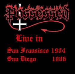 Possessed : Live in San Francisco 84' & San Diego 86'